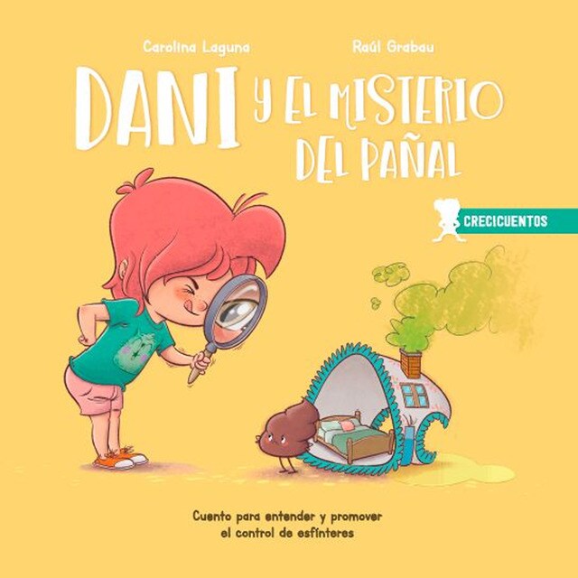 Dani y el misterio del pañal: Cuento para entender y promover el control de esfínteres