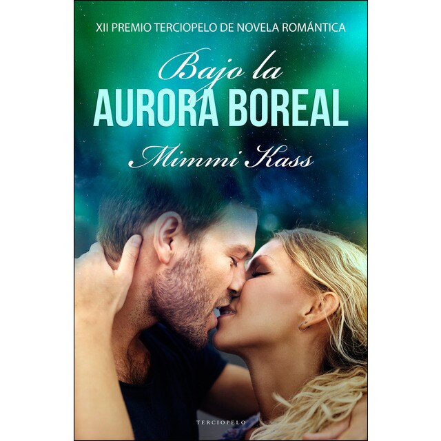 Gratis Bajo La Aurora Boreal Xii Premio Terciopelo De Novela Romantica