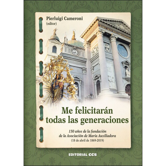 Me felicitarán todas las generaciones: 150 años de la fundación de la asociación de maría auxiliadora.pdf