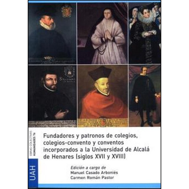 Fundadores y patronos de colegios, colegios-convento y conventos incorporadosde alcalá de henares siglos xvii y xvii.pdf