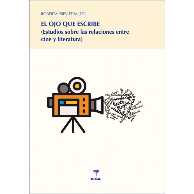 El ojo que escribe: estudios sobre las relaciones entre cine y literatura.pdf