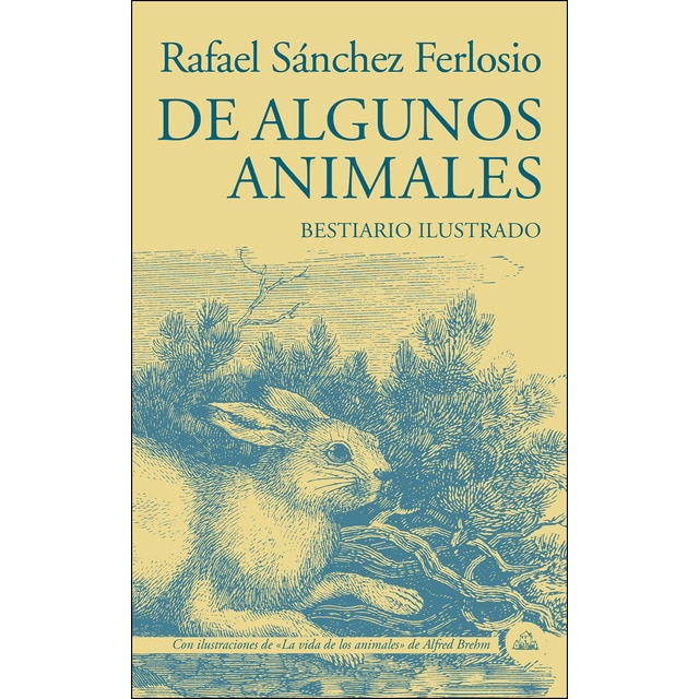 De algunos animales: Bestiario ilustrado (Tapa dura)