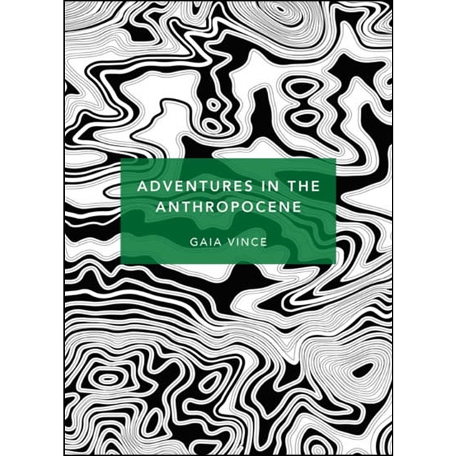 Adventures in the anthropocene (specialedition)