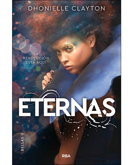 Eternas (Bellas 2): La revolución está aquí (Tapa blanda)