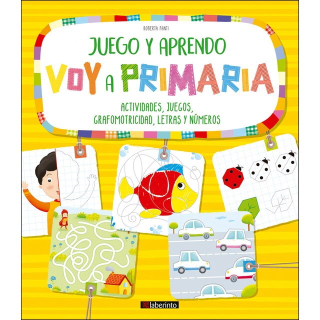 Juego y aprendo. Voy a primaria: Actividades, juegos, grafomotricidad, letras y números.pdf