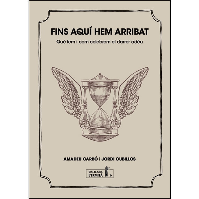 Fins aquí hem arribat: què fem i com celebrem el darrer adéu