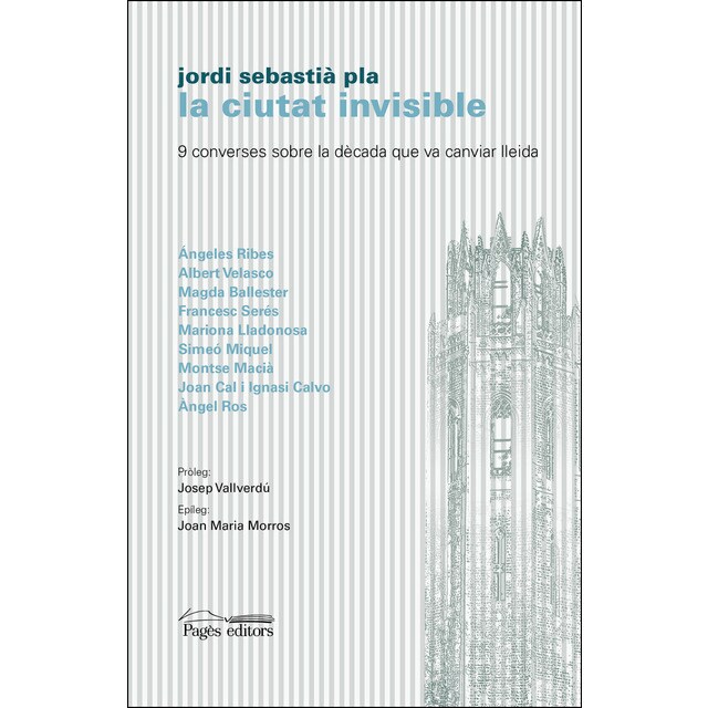 La ciutat invisible: 9 converses sobre la dècada que va canviar lleida.pdf