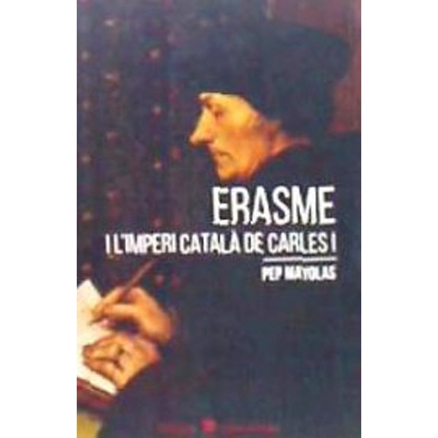 Erasme i l'imperi català de carles i (Tapa blanda)