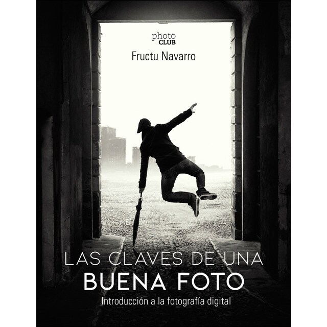 Las claves de una buena foto: Introducción a la fotografía digital.pdf