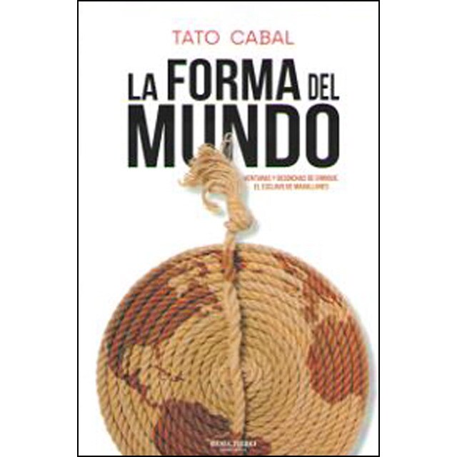 La forma del mundo: Venturas y desdichas de enrique, el esclavo de magallanes.pdf
