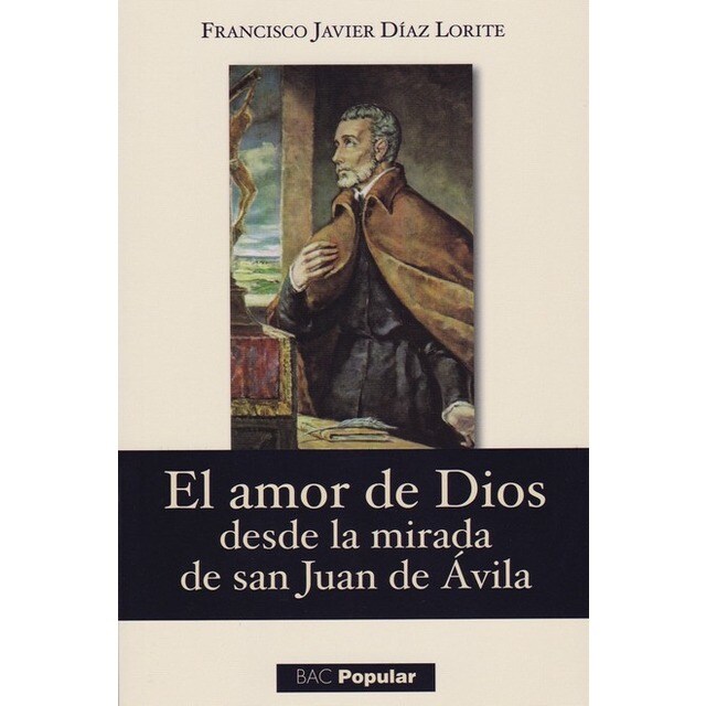 El amor de dios desde la mirada de san juan ávila.pdf