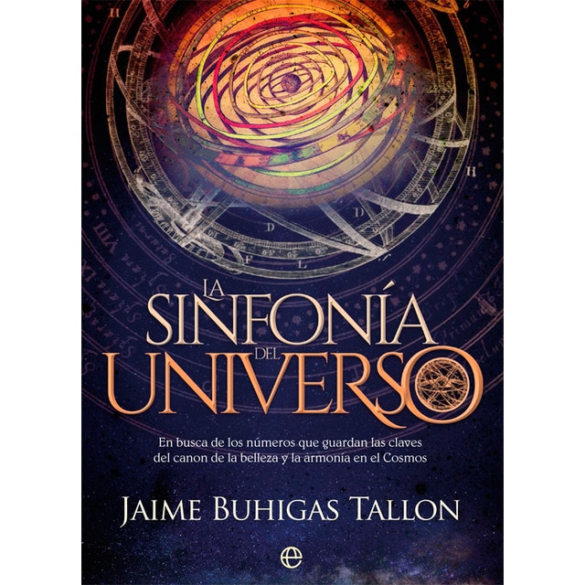 La sinfonía del universo: En busca de los números que guardan las claves del canon de la belleza y la armonía en el cosmos.pdf