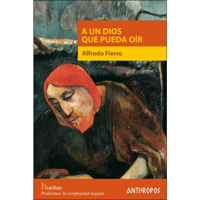 A UN DIOS QUE PUEDA OÍR (Tapa blanda)