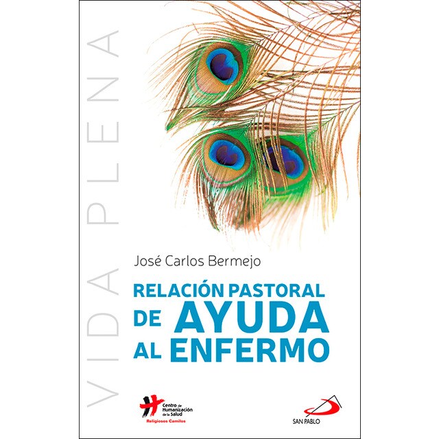 Relación pastoral de ayuda al enfermo (Tapa blanda)