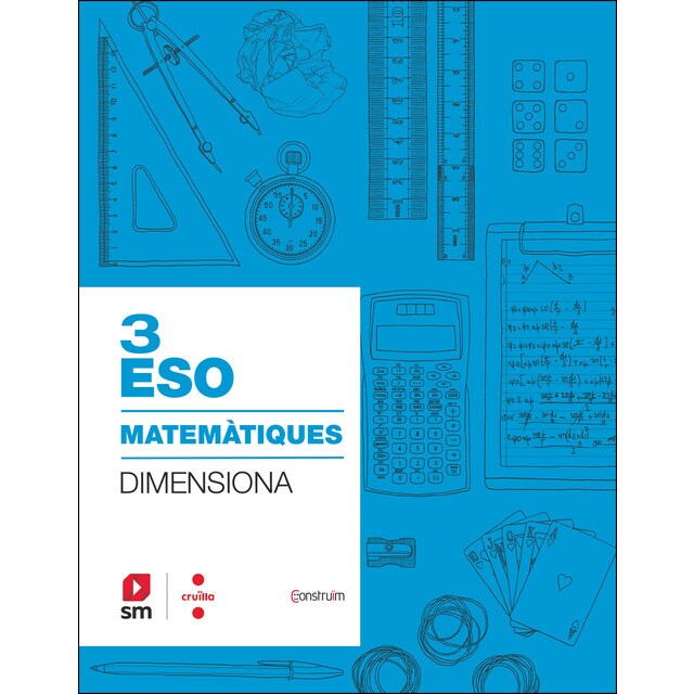 Quadern Matemàtiques. 3 ESO. Dimensiona. Construïm