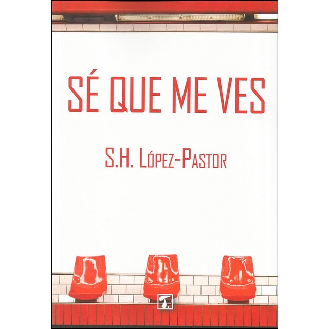 Sé que me ves (Tapa blanda)