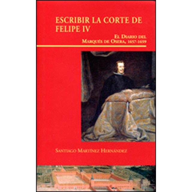 Escribir la corte de felipe iv