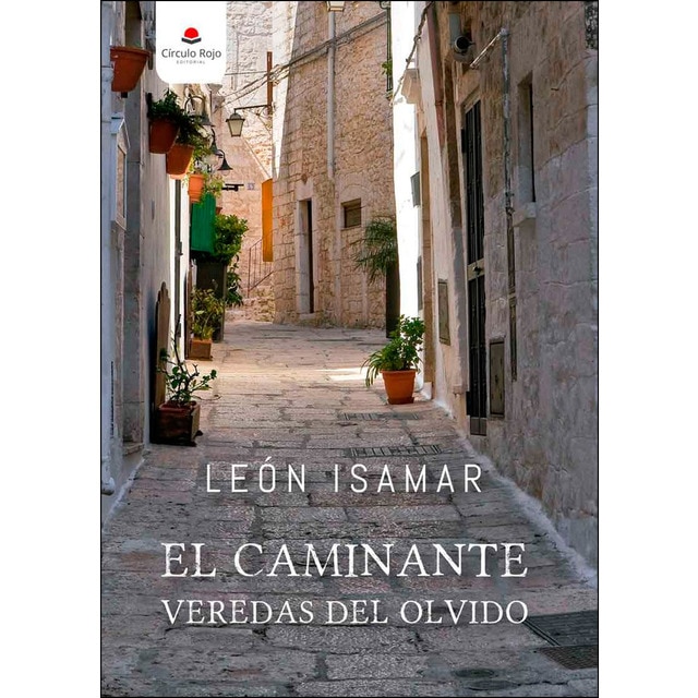 El caminante: Veredas del olvido (Tapa blanda)