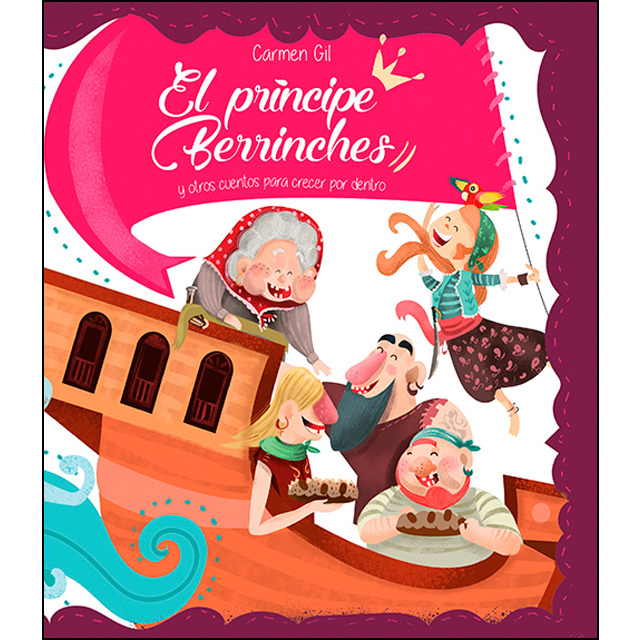 El príncipe Berrinches: y otros cuentos para crecer por dentro (Tapa dura)