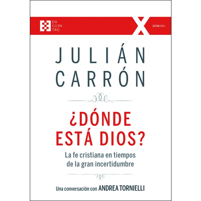 ¿dónde está dios?: La fe cristiana en tiempos de la gran incertidumbre (Tapa blanda)