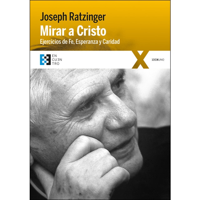 Mirar a cristo: Ejercicios de fe, esperanza y caridad (Tapa blanda)