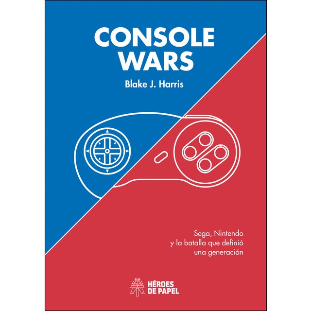 Console wars: Sega, nintendo y la batalla que definió una generación (Tapa blanda)