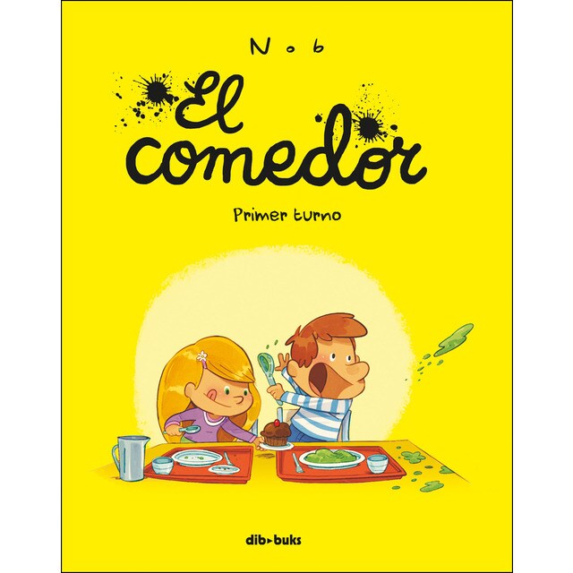 El comedor: Primer turno (Tapa blanda)