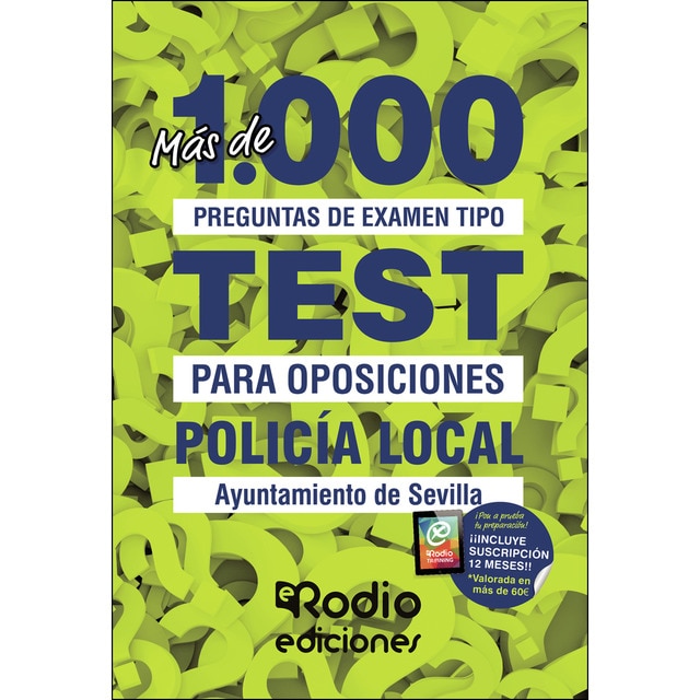 Policía local. Ayuntamiento de sevilla. Más de 1. 000 preguntas de examen.