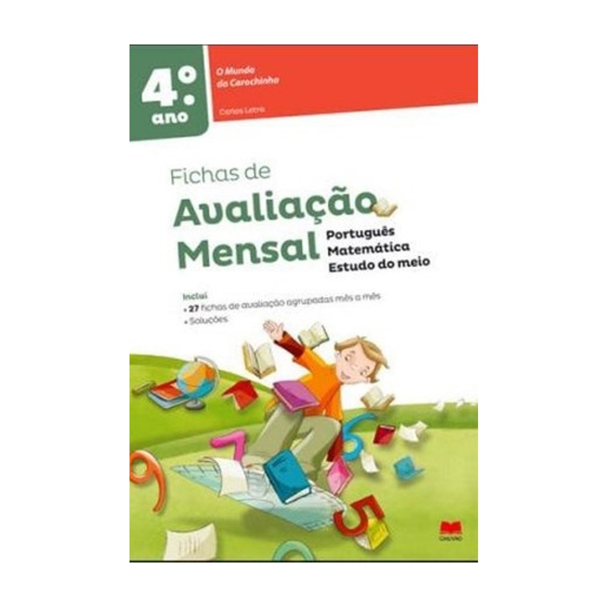 Imagem 0 de Fichas de Avaliação Mensal: O Mundo da Carochinha 4º ano