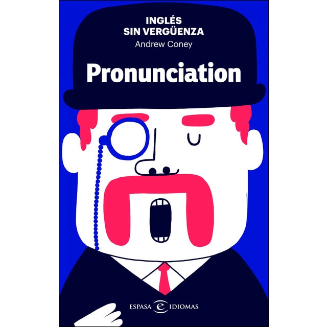 Inglés sin vergüenza: Pronunciation (Tapa blanda)