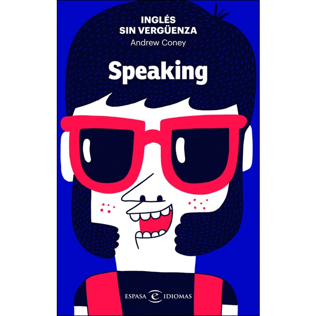 Inglés sin vergüenza: Speaking: Inglés sin vergüenza (Tapa blanda)