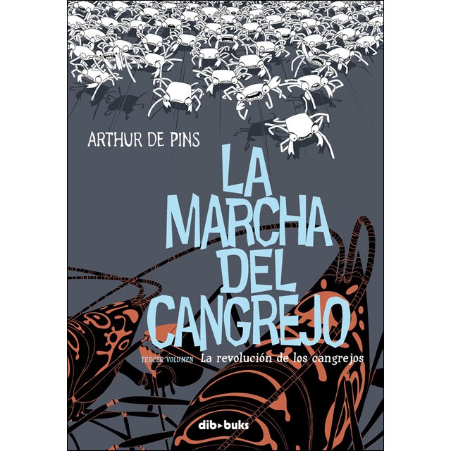 La marcha del cangrejo 3: La revolución de los cangrejos (Tapa dura)