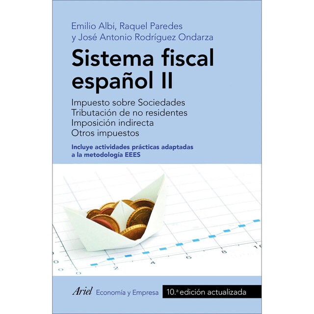 Sistema fiscal español ii: Impuesto sobre sociedades. Tributación de no residentes. Imposición indirecta. Otros impuestos (Tapa blanda)