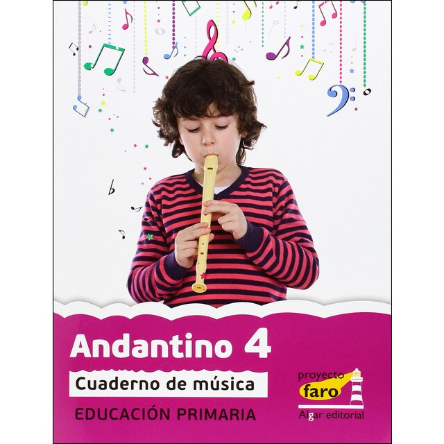 Andantino 4. Proyecto faro: Música. Segundo ciclo de primaria 2º curso (Tapa blanda)