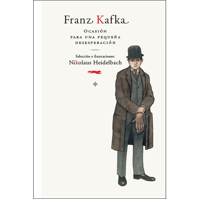 Franz Kafka. Ocasión para una pequeña desesperación (Tapa dura)