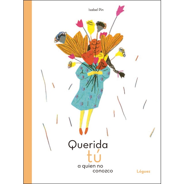 Querida tú a quien no conozco