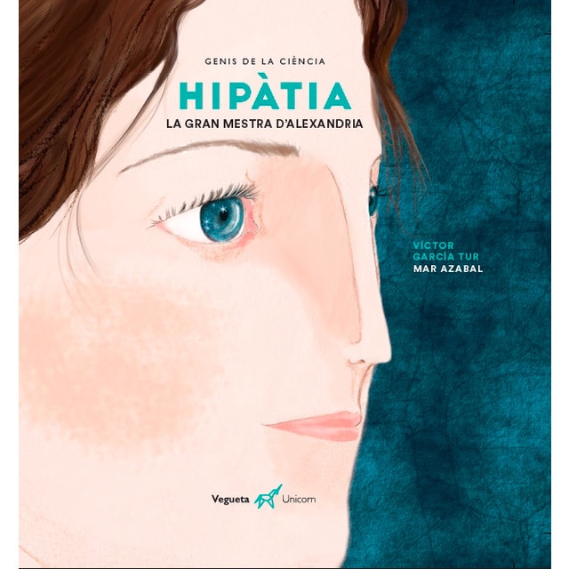 Hipàtia. La gran mestra d'Alexandria: La gran mestra d'Alexandria (Tapa dura)