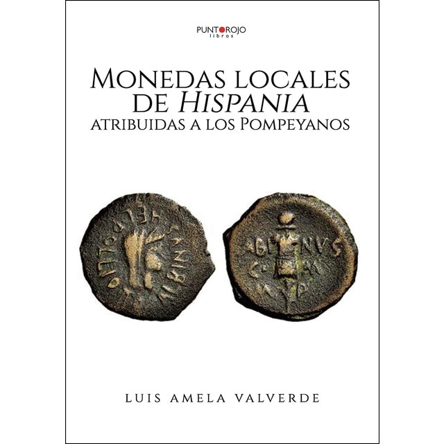 Monedas locales de hispania atribuidas a los pompeyanos (Tapa blanda)