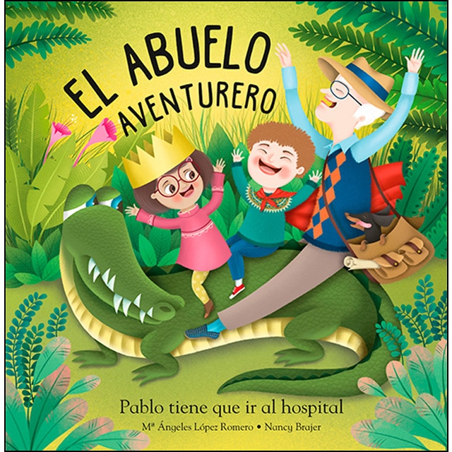 El abuelo aventurero: Pablo tiene que ir al hospital (Tapa dura)