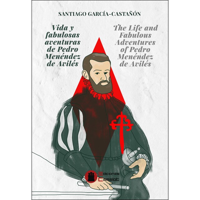Vida y fabulosas aventuras de pedro menéndez de avilés (Tapa blanda)