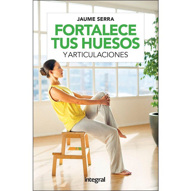 Fortalece tus huesos y articulaciones (Tapa blanda)