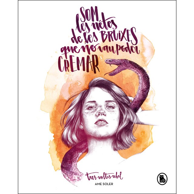 Som les netes de les bruixes que no vau poder cremar (Tapa dura)