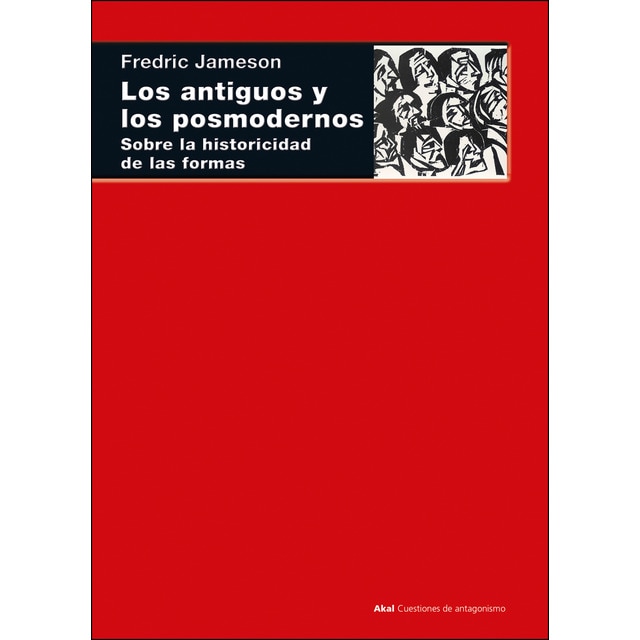 Los antiguos y los posmodernos: Sobre la historicidad de las formas (Tapa blanda con solapas)