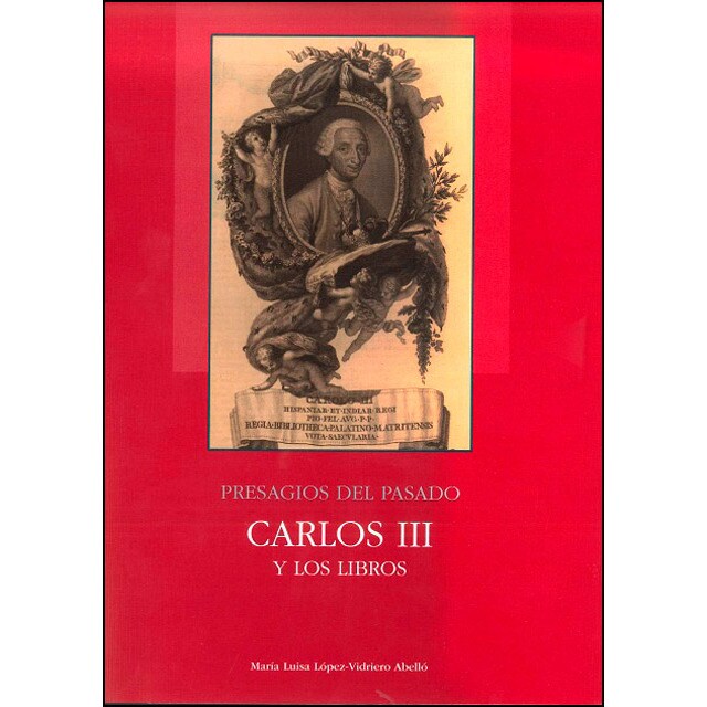 Presagios del pasado: carlos iii y los libros