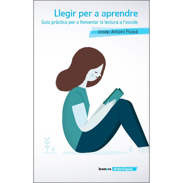 Llegir per a aprendre. Guia pràctica per a fomentar la lectura a l'escola (Tapa blanda)