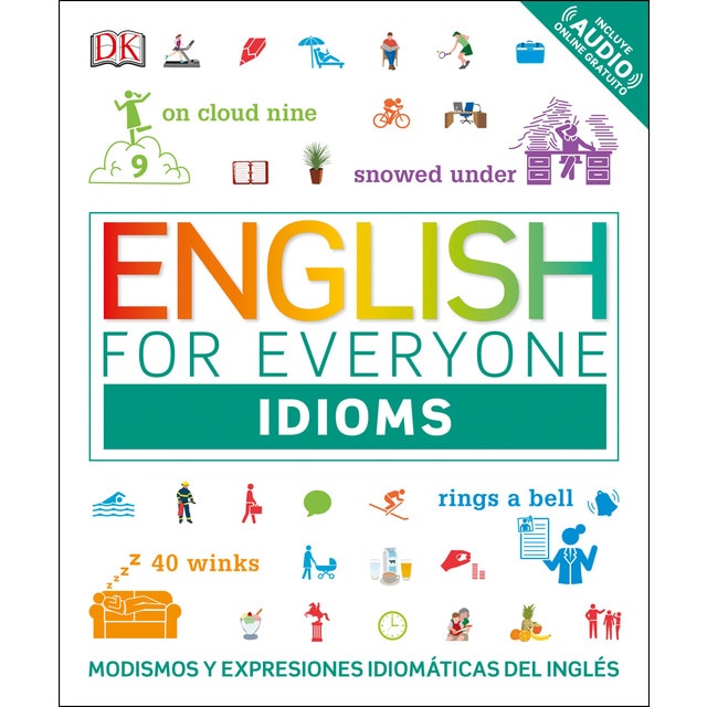 English for Everyone - Idioms: Modismos y expresiones idiomáticas del inglés (Tapa blanda)