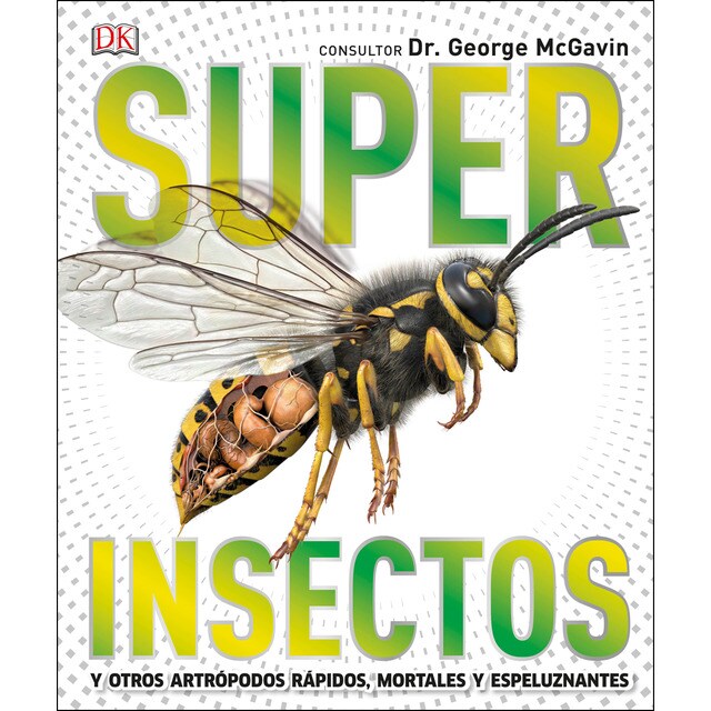 Superinsectos (Súper): y otros artrópodos rápidos, mortales y espeluznantes (Tapa dura)