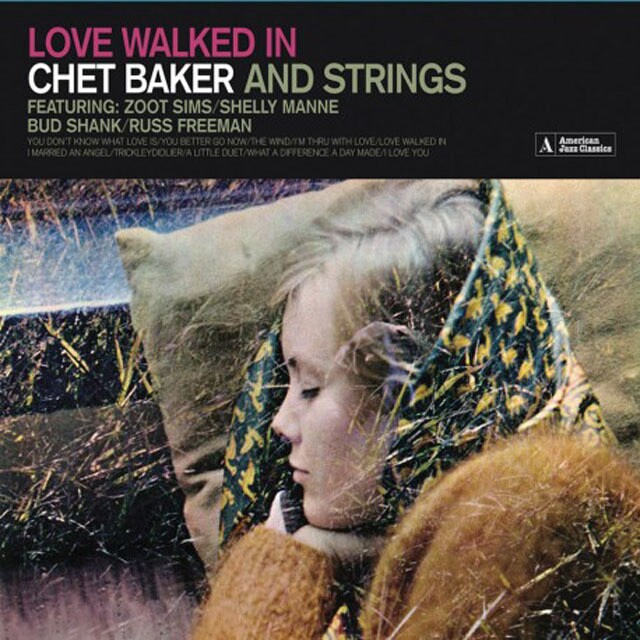 Love Walked In Chet Baker and Strings CD