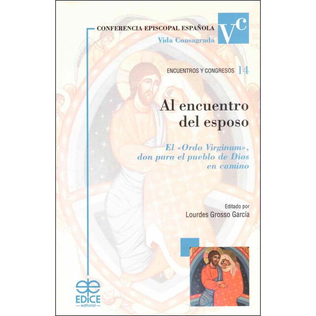 Al encuentro del esposo: El "ordo virginum", don para el pueblo de dios en camino (Tapa blanda)