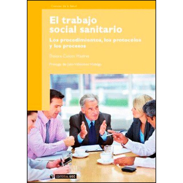 El trabajo social sanitario: Los procedimientos, los protocolos y los procesos (Tapa blanda)